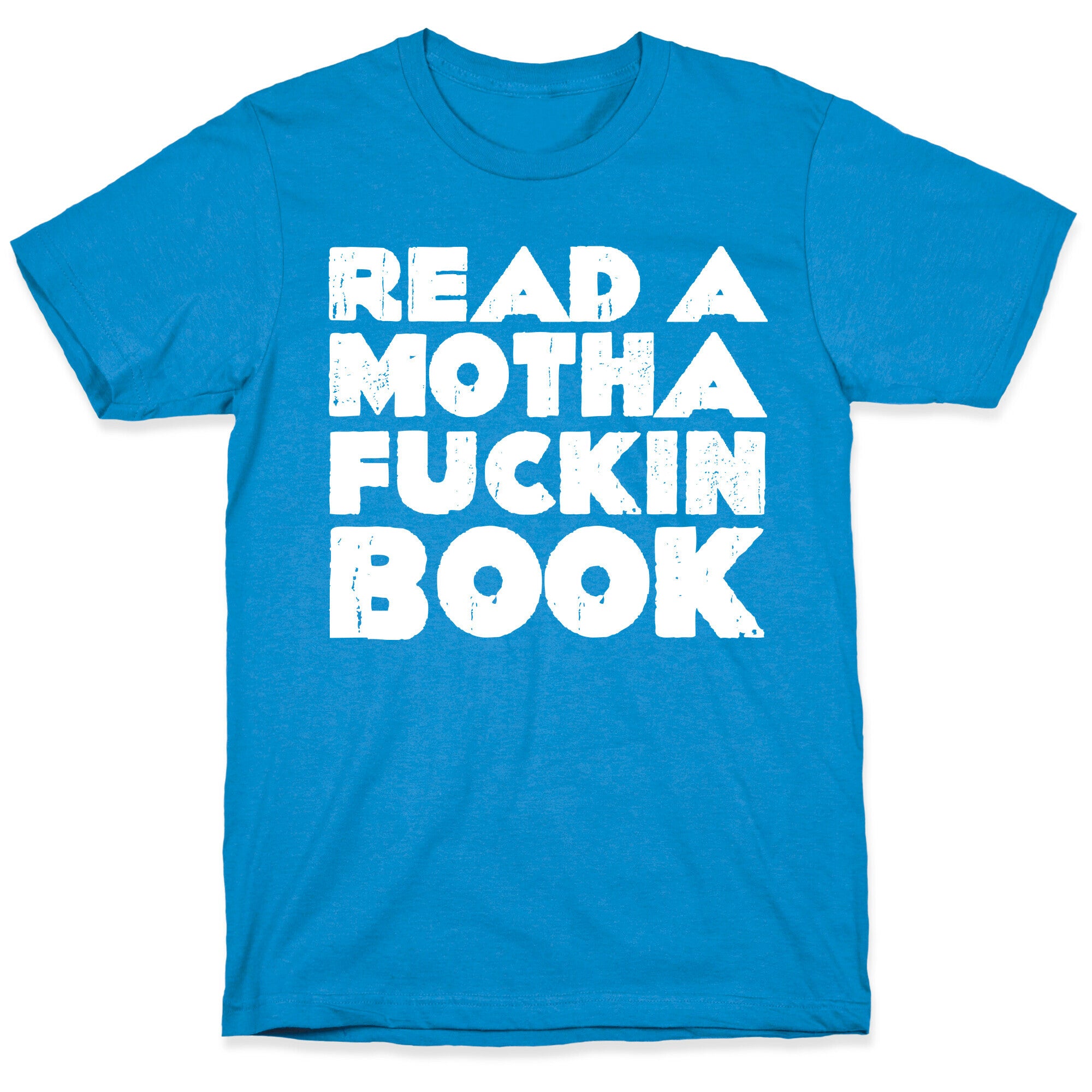 Read a Mother Fucking Book T-Shirt